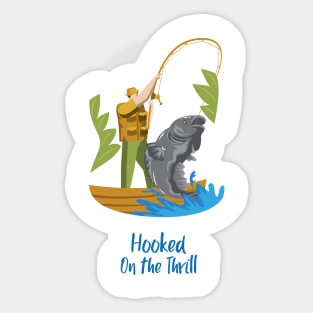 Hooked on the Thrill Fishing Sticker